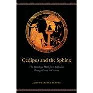 Oedipus and Sphinx by Renger, Almut-barbara; Smart, Duncan Alexander; David, Rice; Hamilton, John T., 9780226048086