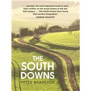 The South Downs by Brandon, Peter, 9780750998086