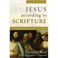 Jesus According to Scripture by Bock, Darrell L.; Simpson, Benjamin I., 9780801098086