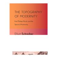The Topography of Modernity by Schreiber, Elliott, 9780801478086