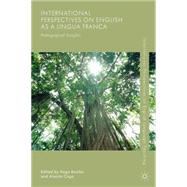 International Perspectives on English as a Lingua Franca Pedagogical Insights by Bowles, Hugo; Cogo, Alessia, 9781137398086