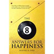 The Eight Answers for Happiness by Park, Hooseo B., 9781503528086