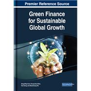 Green Finance for Sustainable Global Growth by Tsai, Sang-bing; Shen, Chung-hua; Song, Hua; Niu, Baozhuang, 9781522578086