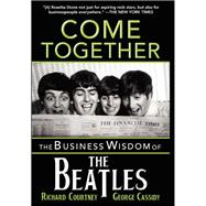 Come Together by Courtner, Richard; Cassidy, George, 9781596528086