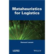 Metaheuristics for Logistics by Deroussi, Laurent, 9781848218086