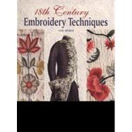 18th Century Embroidery Techniques by Gail Marsh, 9781861088086