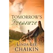 Tomorrow's Treasure by Chaikin, Linda Lee, 9780307458087