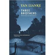 Three Brothers by Lianke, Yan; Rojas, Carlos, 9780802148087