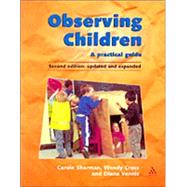Observing Children 2nd Edition : 2nd Edition by Sharman, Carole, 9780826458087