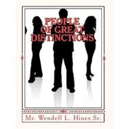 People of Great Distinctions by Hines, Wendell L., Sr.; Hines, Cynthia L., 9781451598087