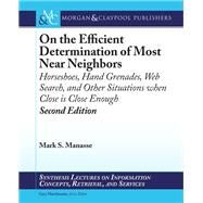 On the Efficient Determination of Most Near Neighbors by Manasse, Mark S., 9781627058087