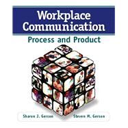 Workplace Communication Process and Product by Gerson, Steven M.; Gerson, Sharon J., 9780132288088