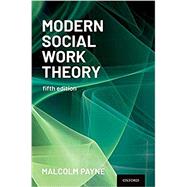 Modern Social Work Theory by Payne, Malcolm, 9780197568088