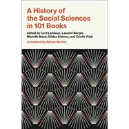A History of the Social Sciences in 101 Books by Lemieux, Cyril; Berger, Laurent; Mace, Marielle; Salmon, Gildas; Vidal, Cecile, 9780262048088