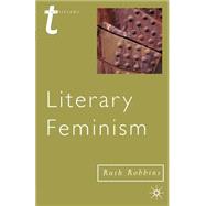 Literary Feminisms by Robbins, Ruth, 9780312228088