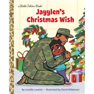 Jayylen's Christmas Wish by Lavette, Lavaille; Wilkerson, David, 9780593568088