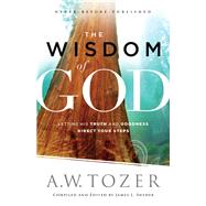The Wisdom of God by Tozer, A. W.; Snyder, James L., 9780764218088