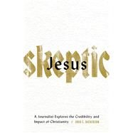 Jesus Skeptic by Dickerson, John S., 9780801078088