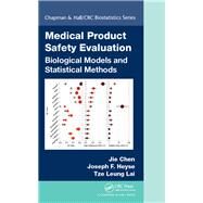 Medical Product Safety: Biological Models and Statistical Methods by Chen; Jie, 9781466508088