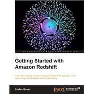 Getting Started With Amazon Redshift by Bauer, Stefan, 9781782178088