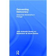 Reinventing Democracy: Grassroots Movements in Portugal by Nunes,Jopo Arriscado, 9780415348089