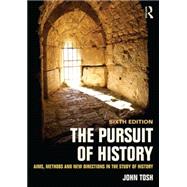 The Pursuit of History: Aims, Methods and New Directions in the Study of History by Tosh, John, 9781138808089