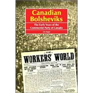 Canadian Bolsheviks by Angus, Ian, 9781412038089
