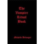 The Vampire Ritual Book by Belanger, Michelle, 9781442118089