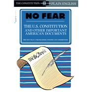 The U.S. Constitution and Other Important American Documents (No Fear) by SparkNotes, 9781454928089
