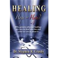 Healing, Hope or Hype? by CROSBY STEPHEN, 9781606938089