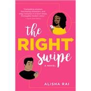 The Right Swipe by Rai, Alisha, 9780062878090