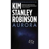 Aurora by Robinson, Kim Stanley, 9780316098090