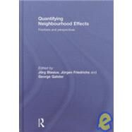 Quantifying Neighbourhood Effects: Frontiers and perspectives by Blasius; Jorg, 9780415478090