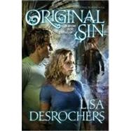 Original Sin by Desrochers, Lisa, 9780765328090