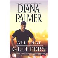 All That Glitters by Palmer, Diana, 9781335018090