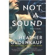 Not a Sound by Gudenkauf, Heather, 9781410498090