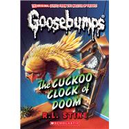 The Cuckoo Clock of Doom (Classic Goosebumps #37) by Stine, R. L., 9781546128090