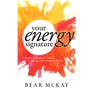 Your Energy Signature by Mckay, Bear, 9781683508090