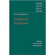 Sextus Empiricus: Outlines of Scepticism by Sextus Empiricus , Edited by Julia Annas , Jonathan Barnes, 9780521778091