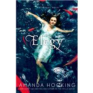 Elegy by Hocking, Amanda, 9781250008091