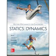 Vector Mechanics for Engineers: Statics and Dynamics [Rental Edition] by BEER, 9781259638091