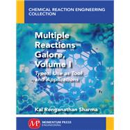 Multiple Reactions Galore by Sharma, Kal Renganathan, 9781606508091