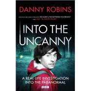 Into the Uncanny by Robins, Danny, 9781785948091