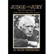 Judge and Jury: The Life and Times of Judge Kenesaw Mountain Landis by Pietrusza, David, 9781888698091