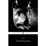 The Early History of Rome by Livy, Titus; De Selincourt, Aubrey; Oakley, Stephen, 9780140448092