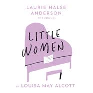 Little Women by Alcott, Louisa May; Anderson, Laurie Halse, 9780593118092