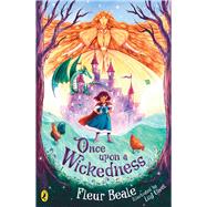 Once Upon a Wickedness by Beale, Fleur; Uivel, Lily, 9781776958092