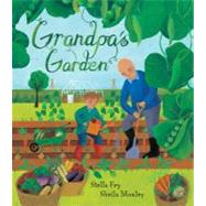 Grandpa's Garden by Fry, Stella; Moxley, Sheila, 9781846868092