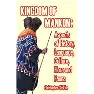 Kingdom of Mankon by Chi Che, Christopher, 9789956578092