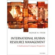 International Human Resource Management A Multinational Company Perspective by Tayeb, Monir H., 9780199258093